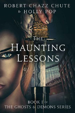 [Ghosts & Demons 01] • The Haunting Lessons · 1, 2, 3, 4, I Declare a Demon War (The Ghosts & Demons Series)